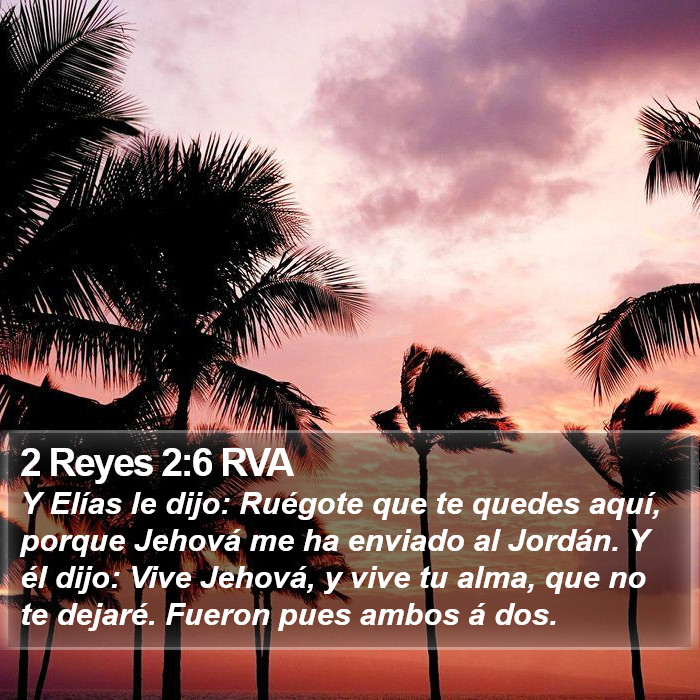 2 Reyes 2:6 RVA Bible Study