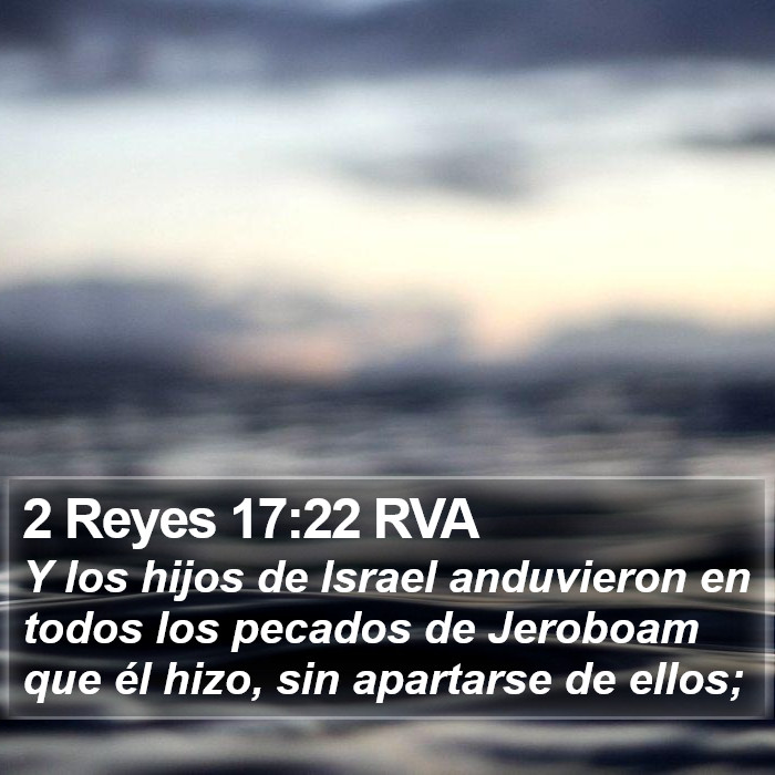 2 Reyes 17:22 RVA Bible Study