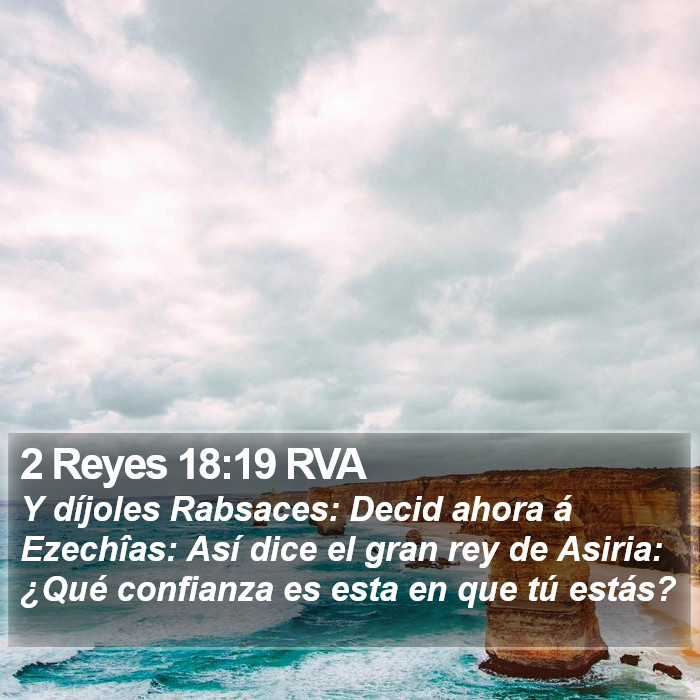 2 Reyes 18:19 RVA Bible Study