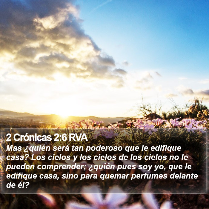 2 Crónicas 2:6 RVA Bible Study