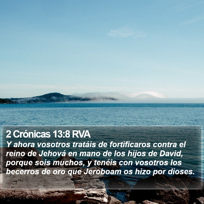 2 Crónicas 13:8 RVA Bible Study