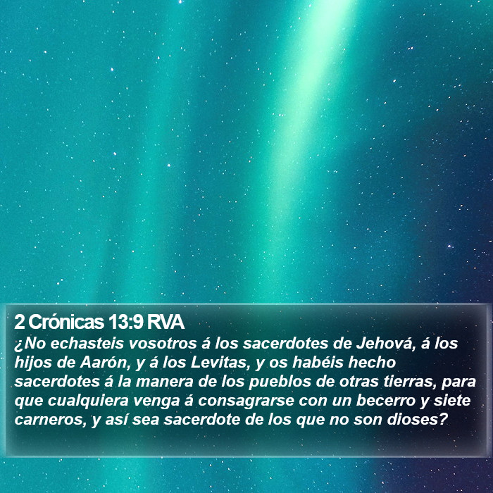 2 Crónicas 13:9 RVA Bible Study