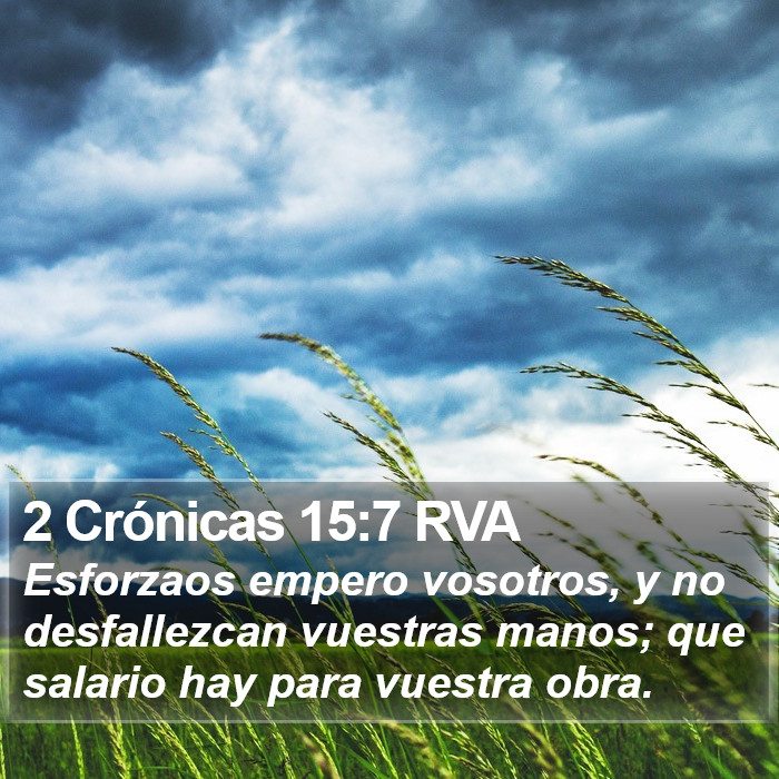 2 Crónicas 15:7 RVA Bible Study