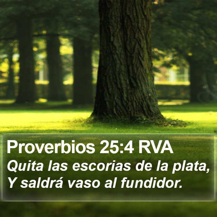 Proverbios 25:4 RVA Bible Study