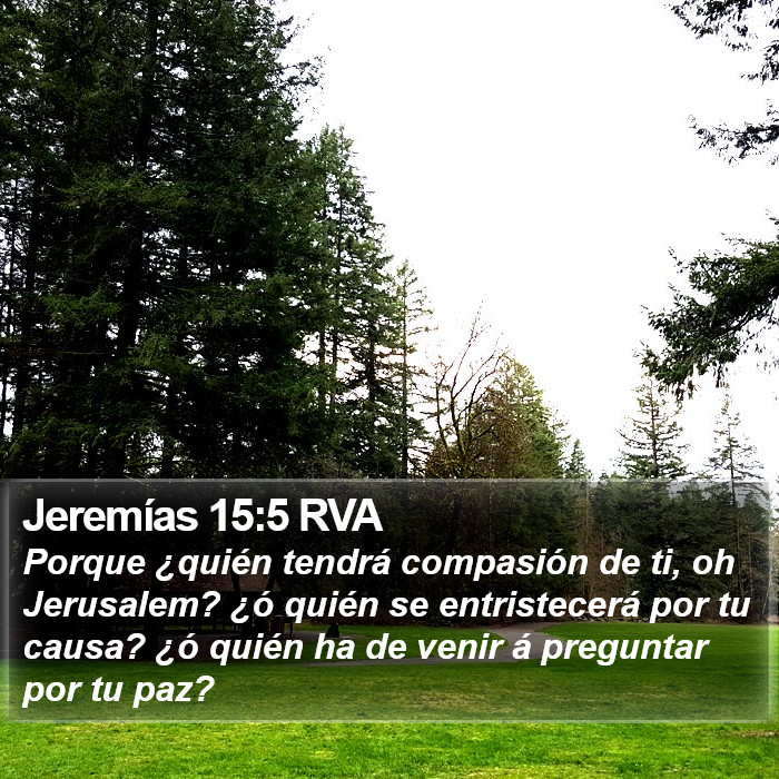 Jeremías 15:5 RVA Bible Study