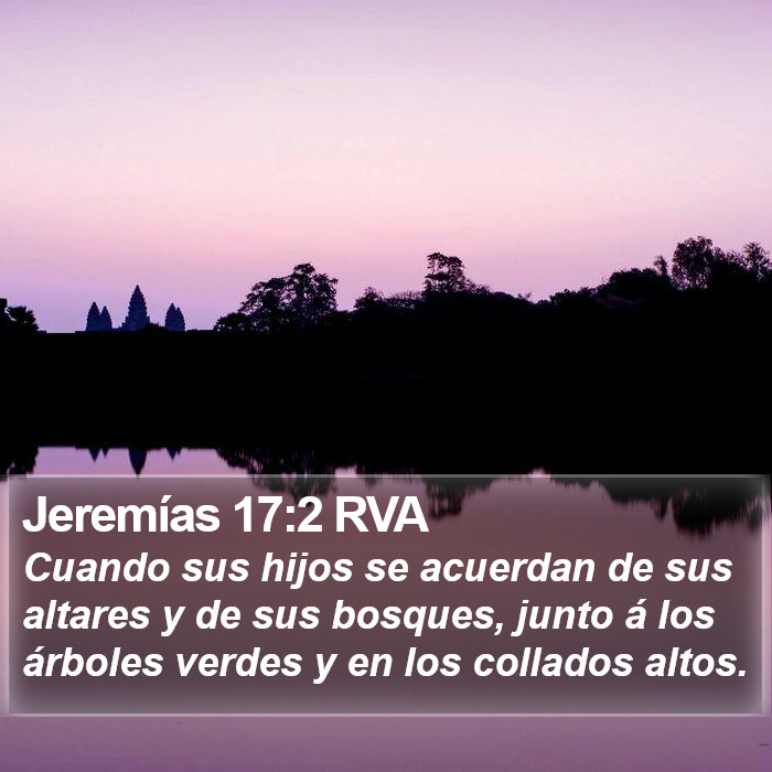 Jeremías 17:2 RVA Bible Study