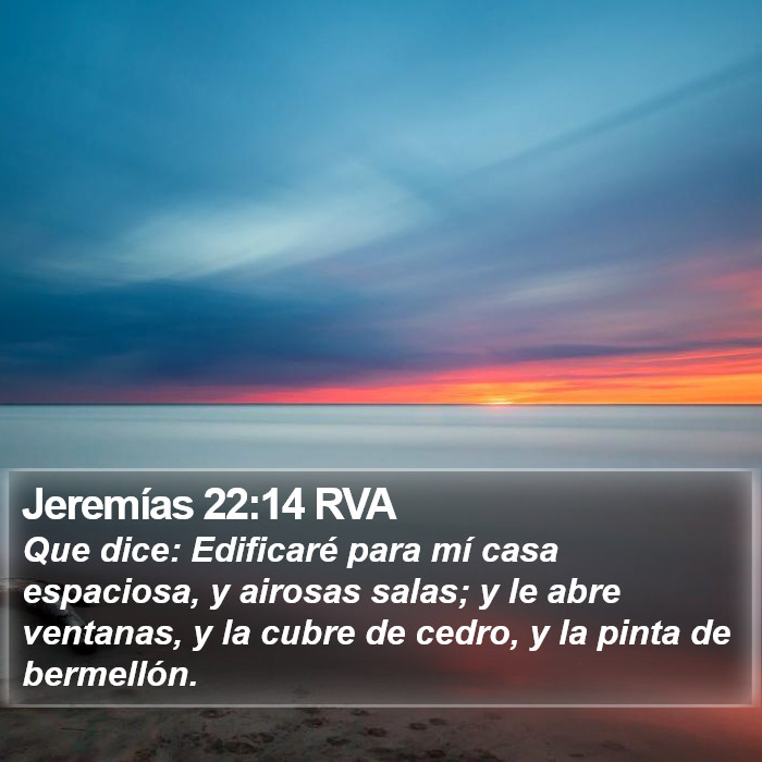 Jeremías 22:14 RVA Bible Study