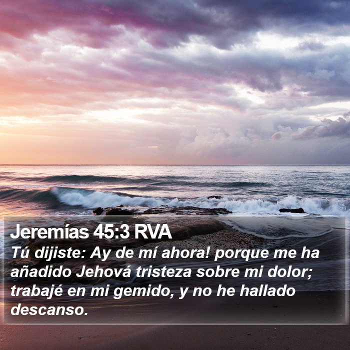 Jeremías 45:3 RVA Bible Study